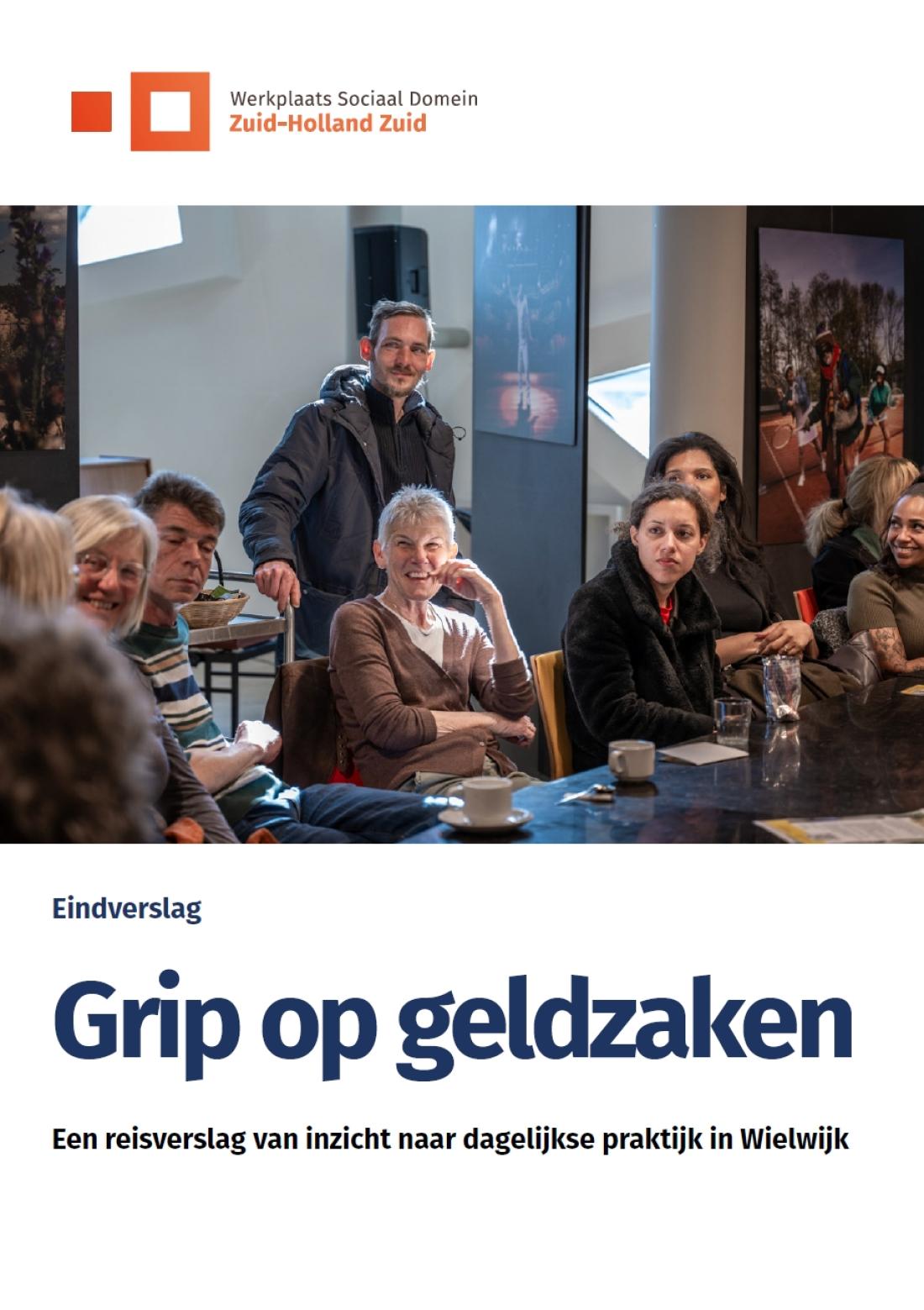 Werkplaats Sociaal Domein Zuid-Holland Zuid | Eindverslag Grip op Geldzaken