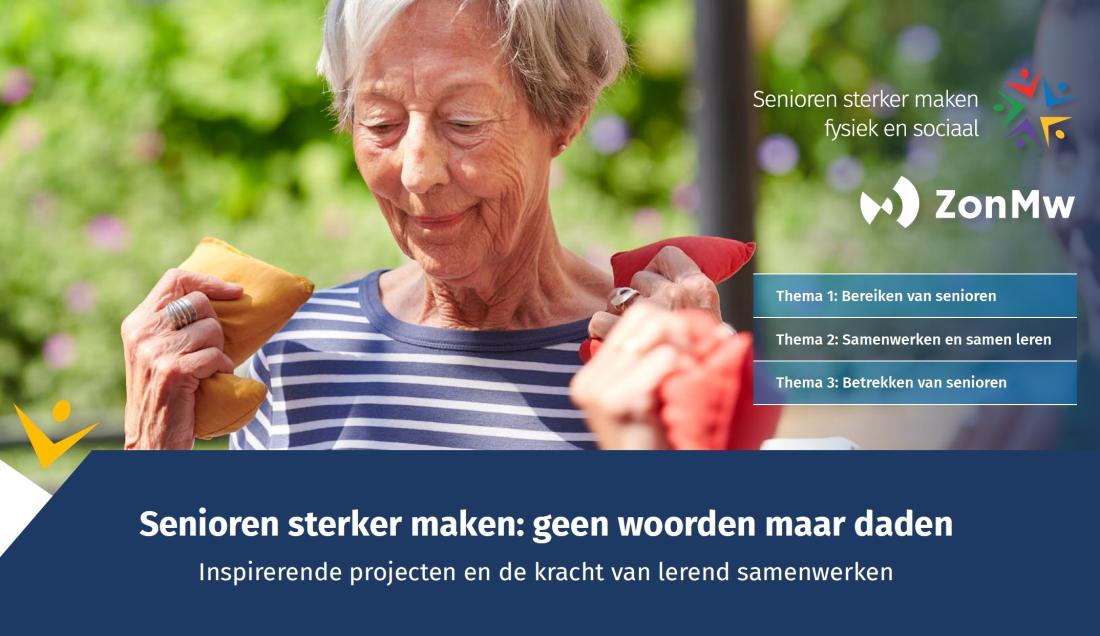 Werkplaats Sociaal Domein Zuid-Holland Zuid | Eindbundel ‘Senioren sterker maken: geen woorden maar daden’