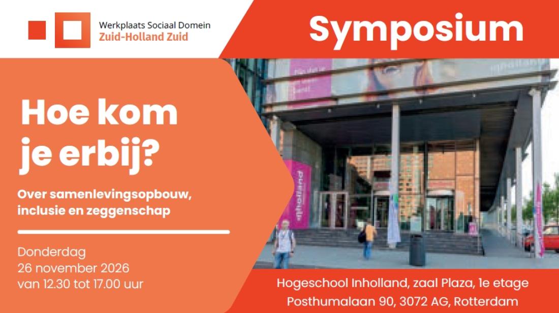 Werkplaats Sociaal Domein Zuid-Holland Zuid | Symposium 26/11 Hoe kom je erbij?