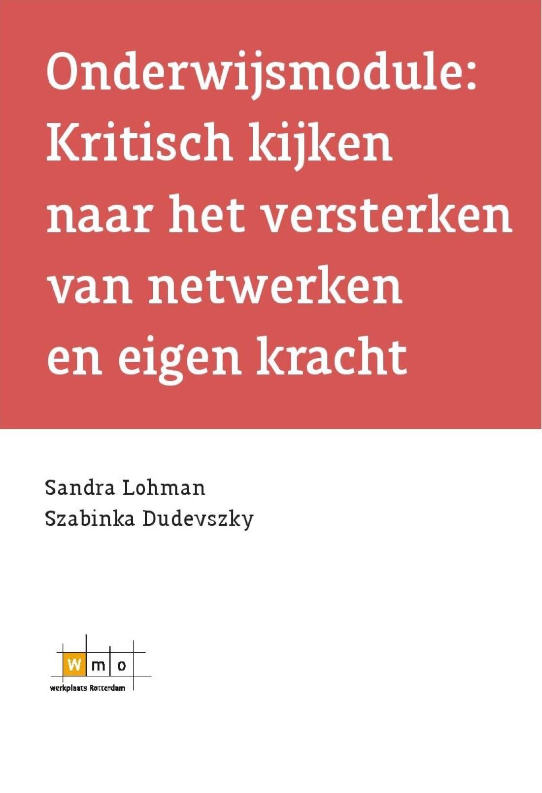 Werkplaats Sociaal Domein Zuid-Holland Zuid | Onderwijsmodule: Kritisch kijken naar het versterken van netwerken en eigen kracht