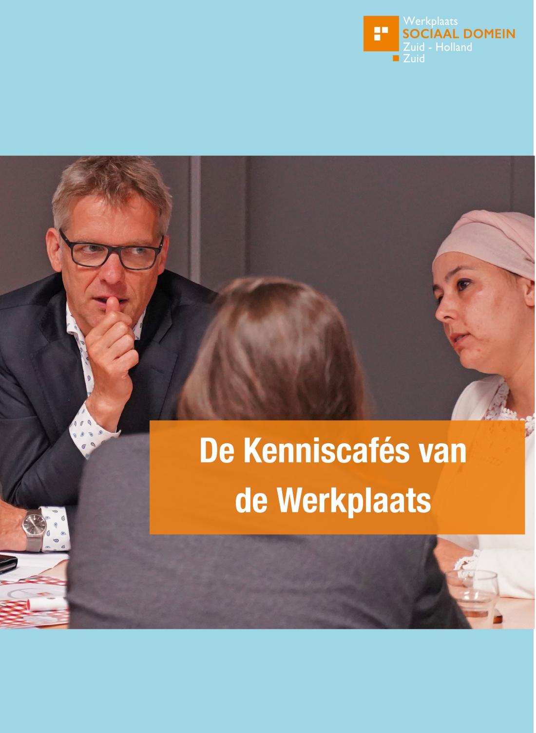 Werkplaats Sociaal Domein Zuid-Holland Zuid | Magazine 'De Kenniscafés van de Werkplaats' is uit!
