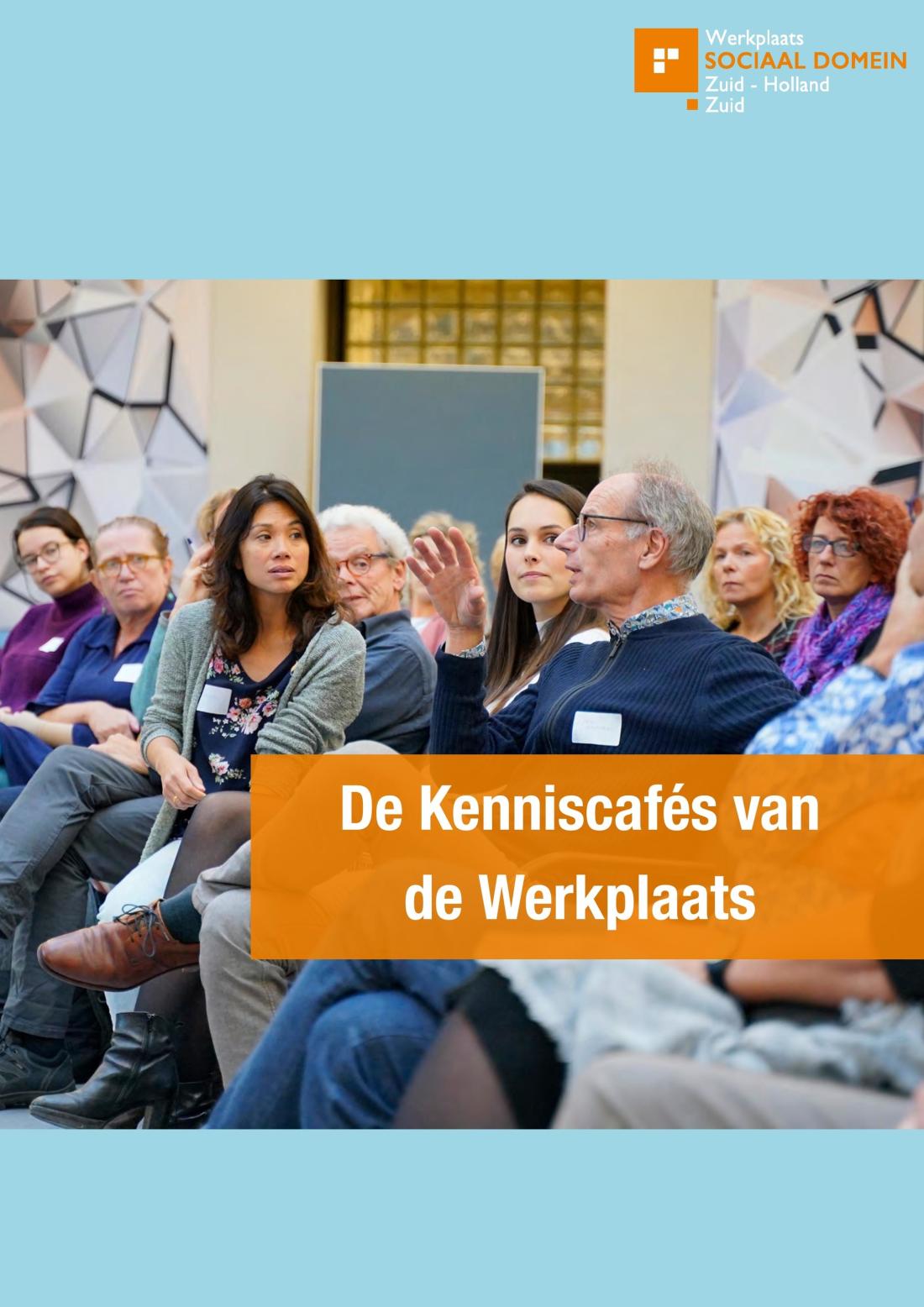 Werkplaats Sociaal Domein Zuid-Holland Zuid | De Kenniscafés van de Werkplaats